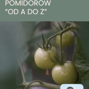 Uprawa Pomidorów od A do Z (E-Book PDF)